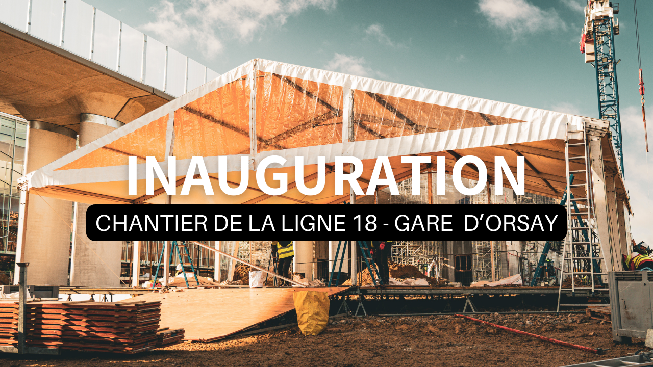 Inauguration nouvelle ligne 18 - Gare d'Orsay